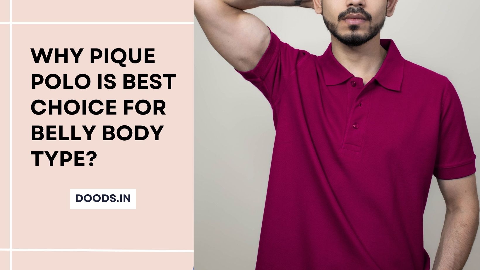 Why Pique Polo is best for Belly Body